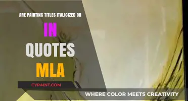 MLA Formatting: Painting Titles in Italics or Quotes?