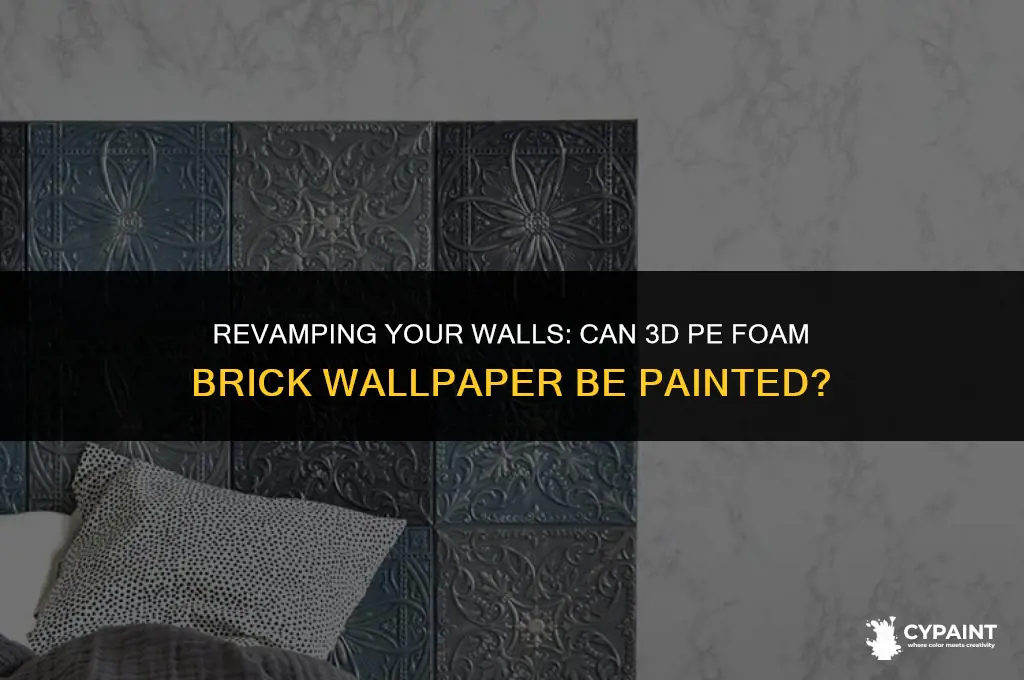 can 3d pe foam brick wallpaper be painted