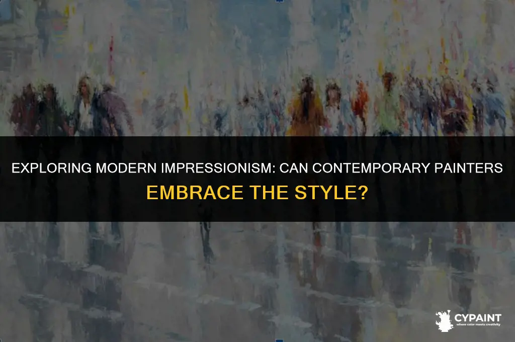 can a contemporary painter be considered an impressionist