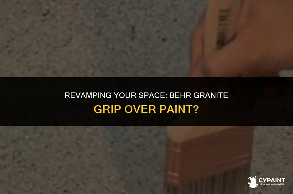 can behr granite grip be put over paint