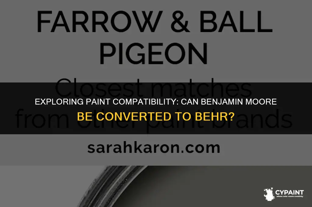 can benjamin moore paint be conversion to behr