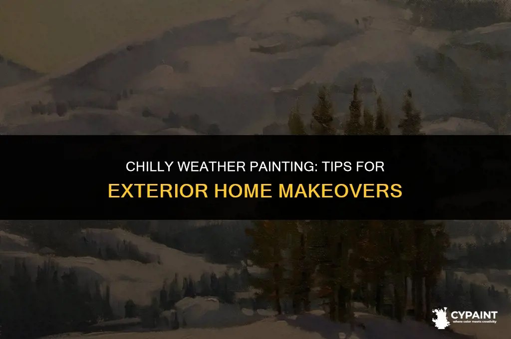 can exterior home be painted in cold weather
