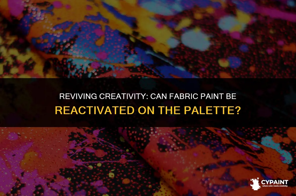 can fabric paint be reactivated on the palette