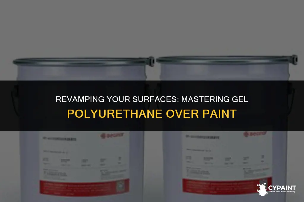 can i apply masters gel polyurethane over paint