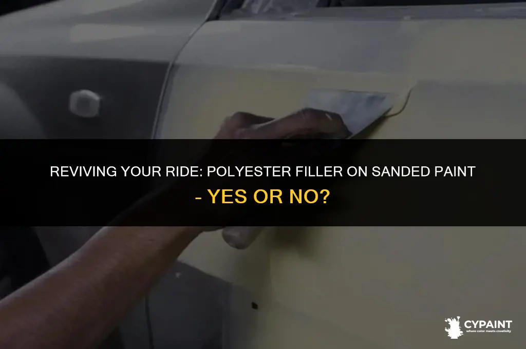 can i apply polyester filler to sanded paint