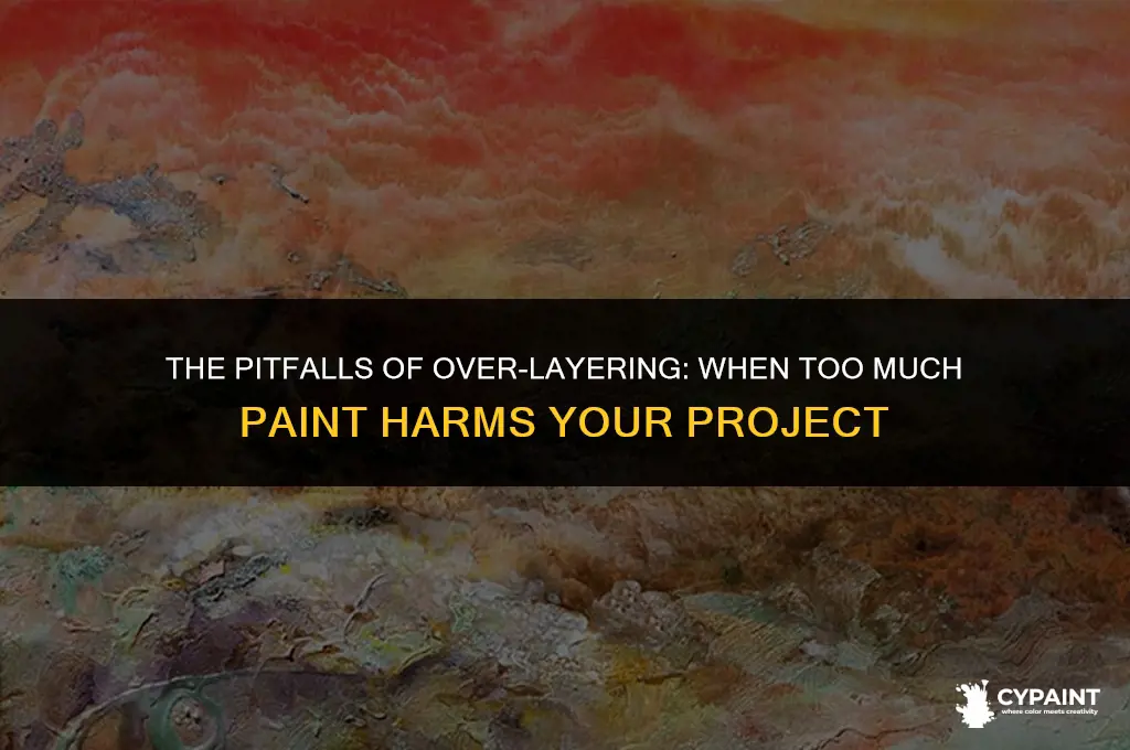 can i apply too many layers of paint