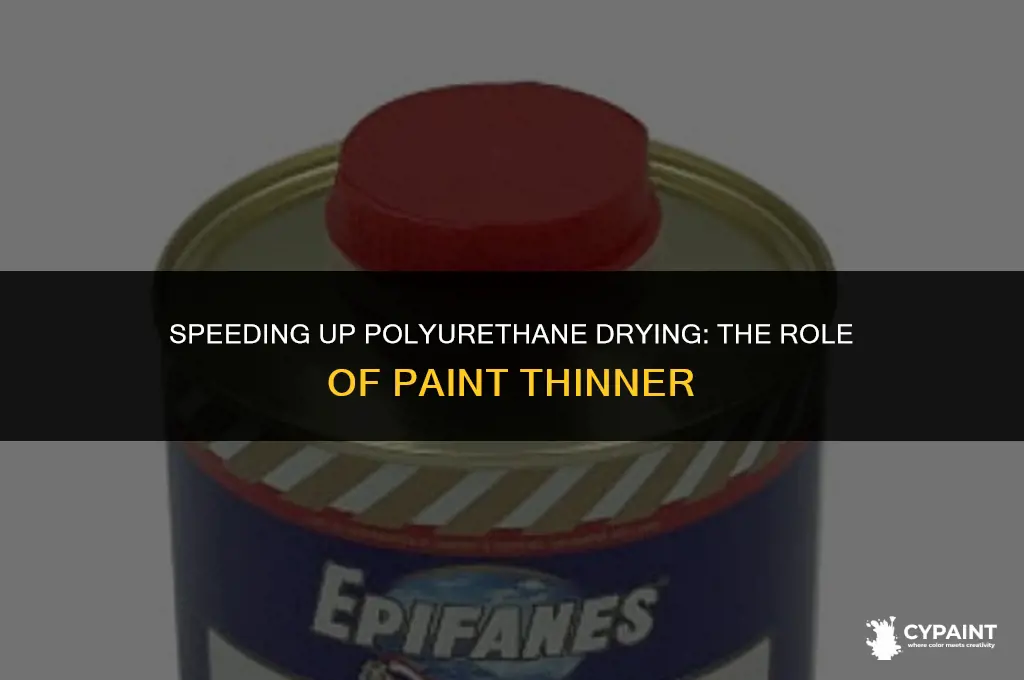 can i help dry polyurethane with paint thinner