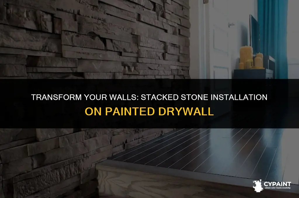 can i install stacked stone on painted drywall