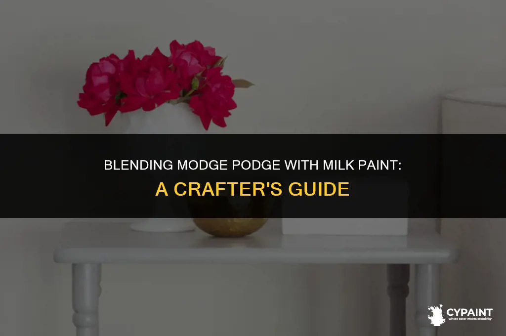 can i mix modge podge with milk paint
