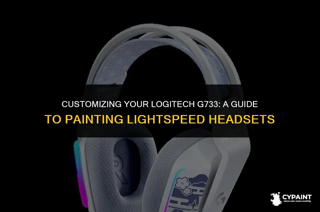 can i paint a g733 logitech lightspeed headset