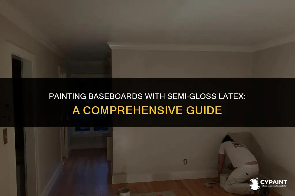 can i paint baseboards with semi gloss late