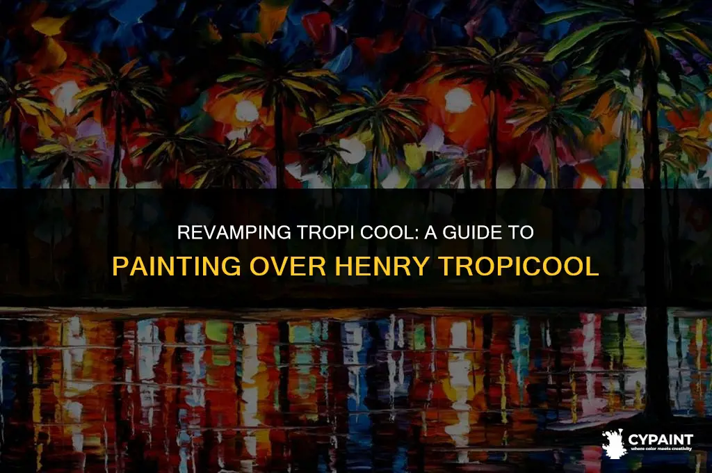 can i paint henry tropicool over tropi cool