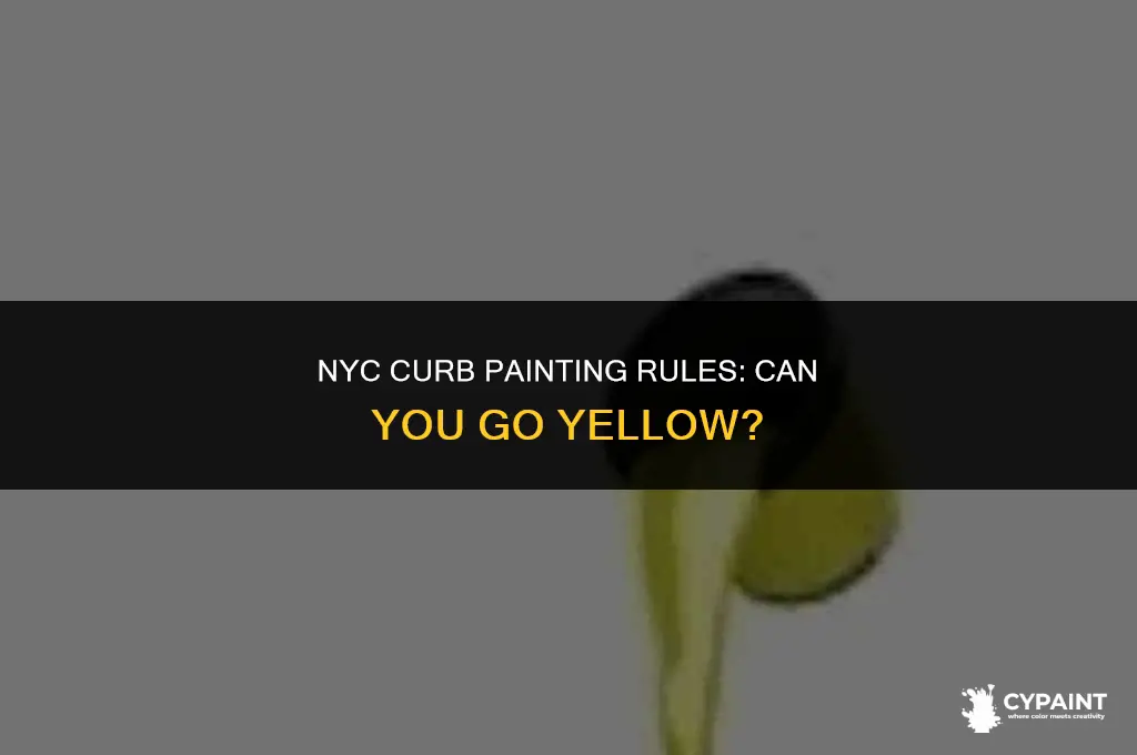 can i paint my curb yellow in nyc