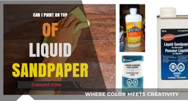 Revamping Your Surface: Can You Paint Over Liquid Sandpaper?