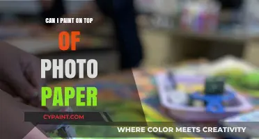 Exploring the Possibilities: Painting on Photo Paper