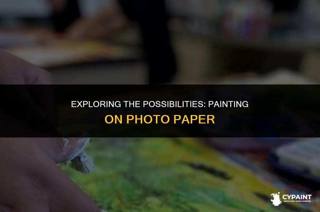 can i paint on top of photo paper