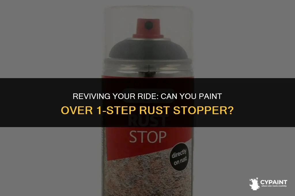 can i paint over 1 step rust stopper