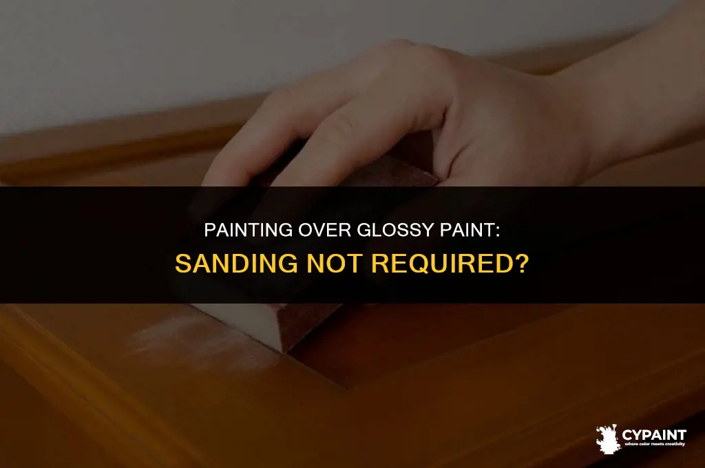can i paint over glossy paint without sanding
