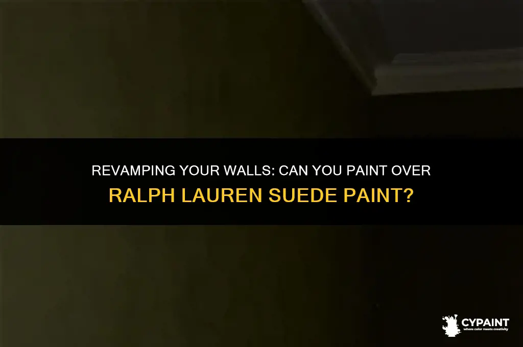 can i paint over ralph lauren suede paint
