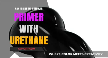 Painting Over Regular Primer with Urethane: A Comprehensive Guide
