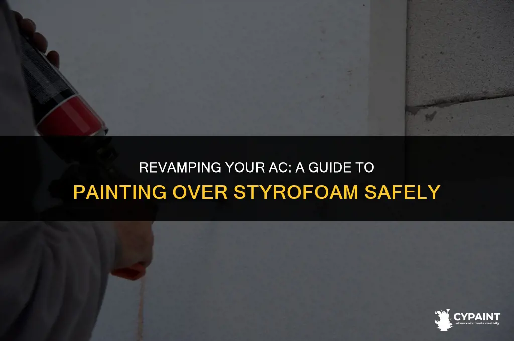can i paint over styrofoam in air conditioner