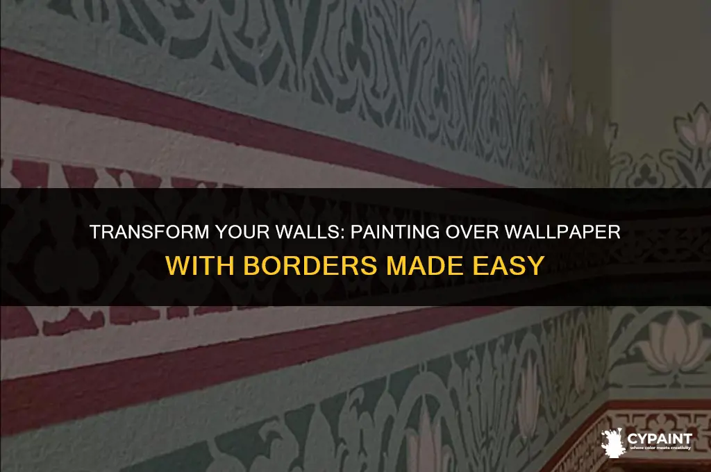 can i paint over wallpaper with a border