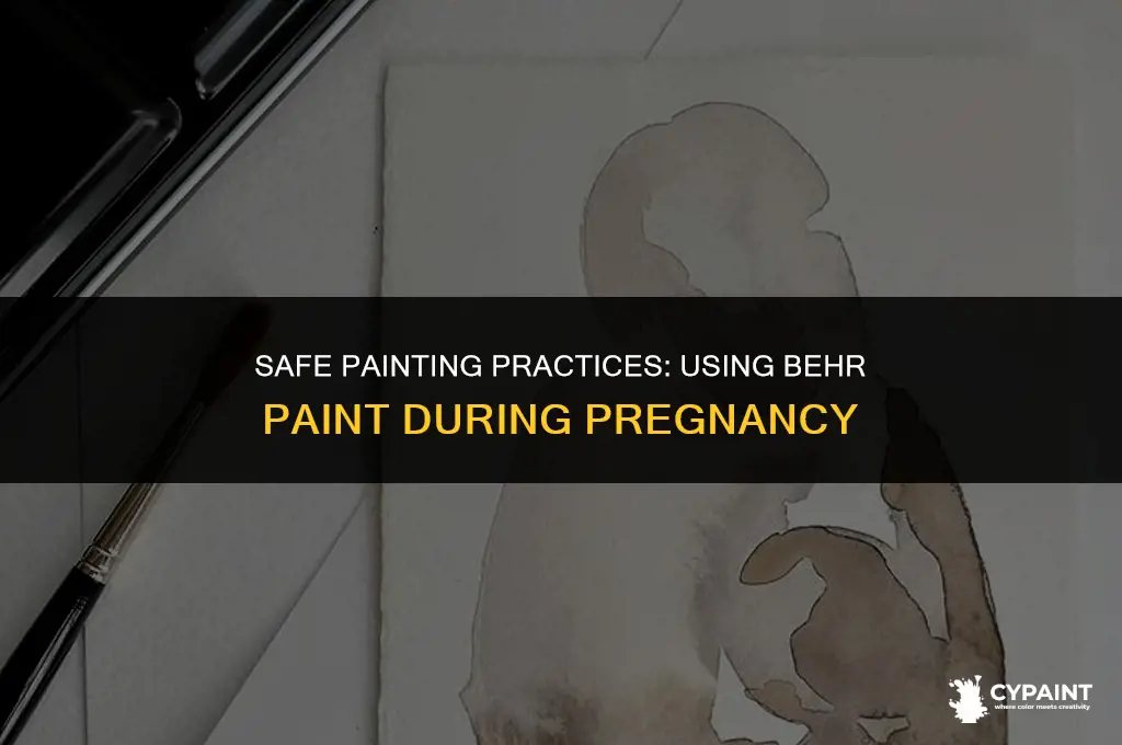 can i paint with behr paint while pregnant