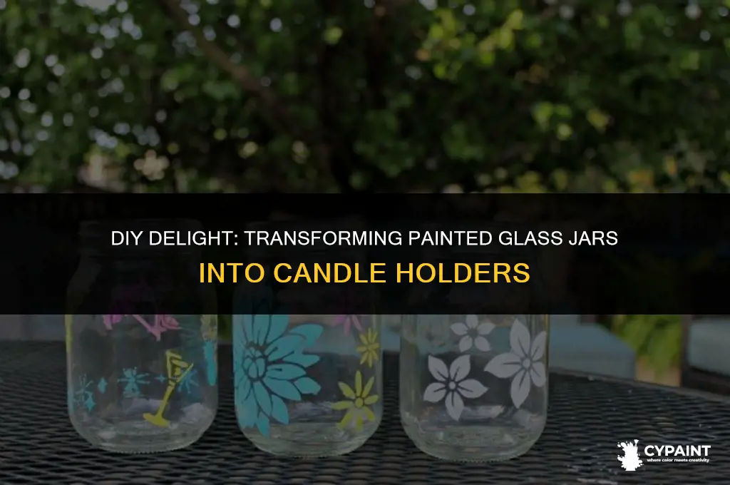 can i put candles in painted glass jars