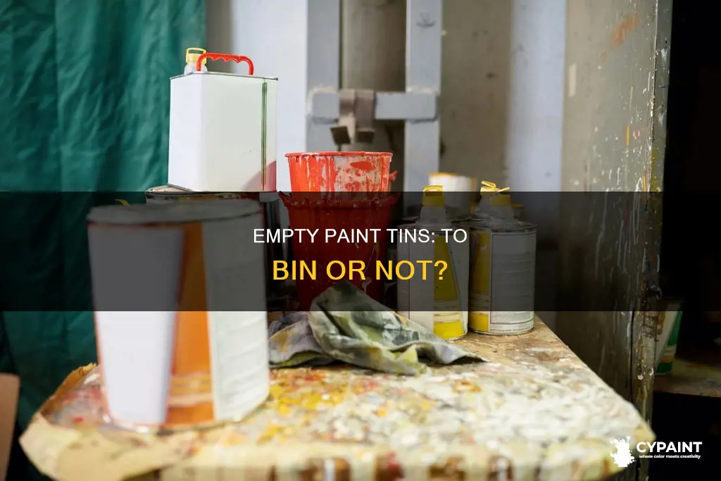 Empty Paint Tins: To Bin Or Not? | CyPaint