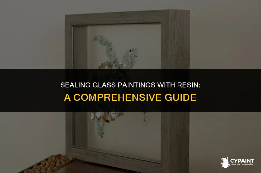 can i seal a glass painting with resin