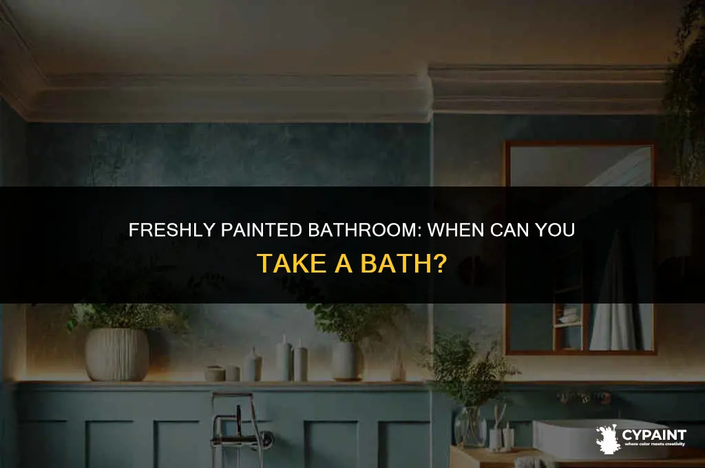 can i take a bath after painting bathroom
