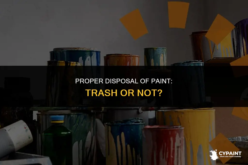 can i throw away paint in the trash