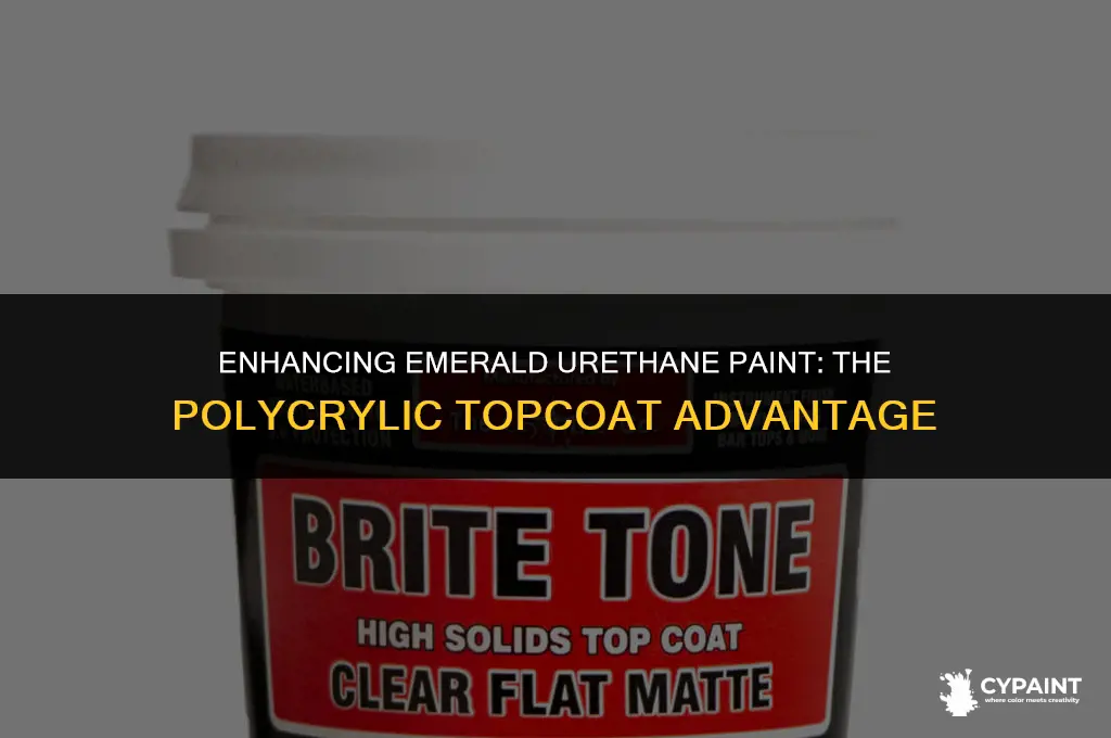 can i top emerald urethane paint with polycrylic