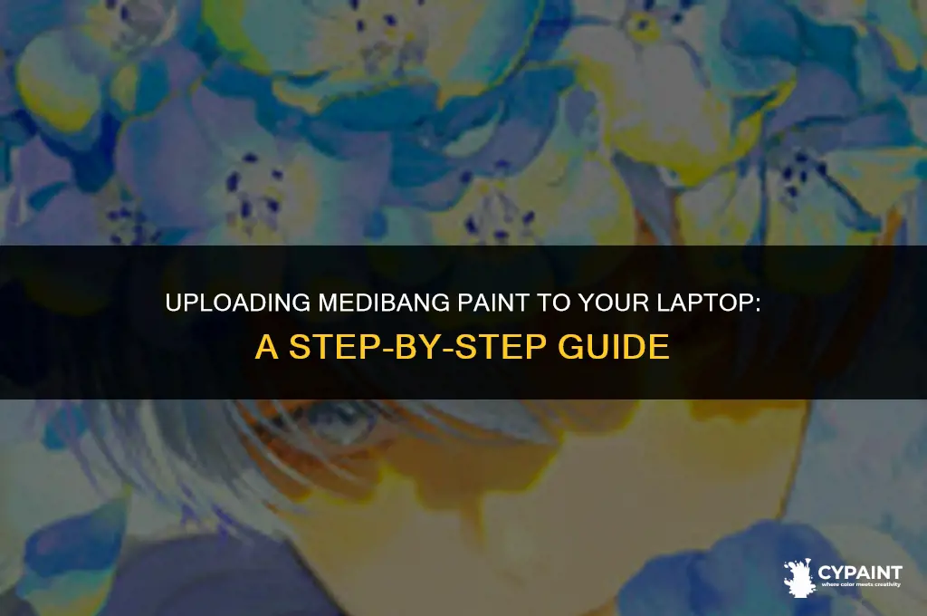 can i upload medibang paint to my laptop