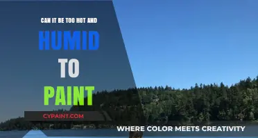 Hot and Humid: Painting Conditions