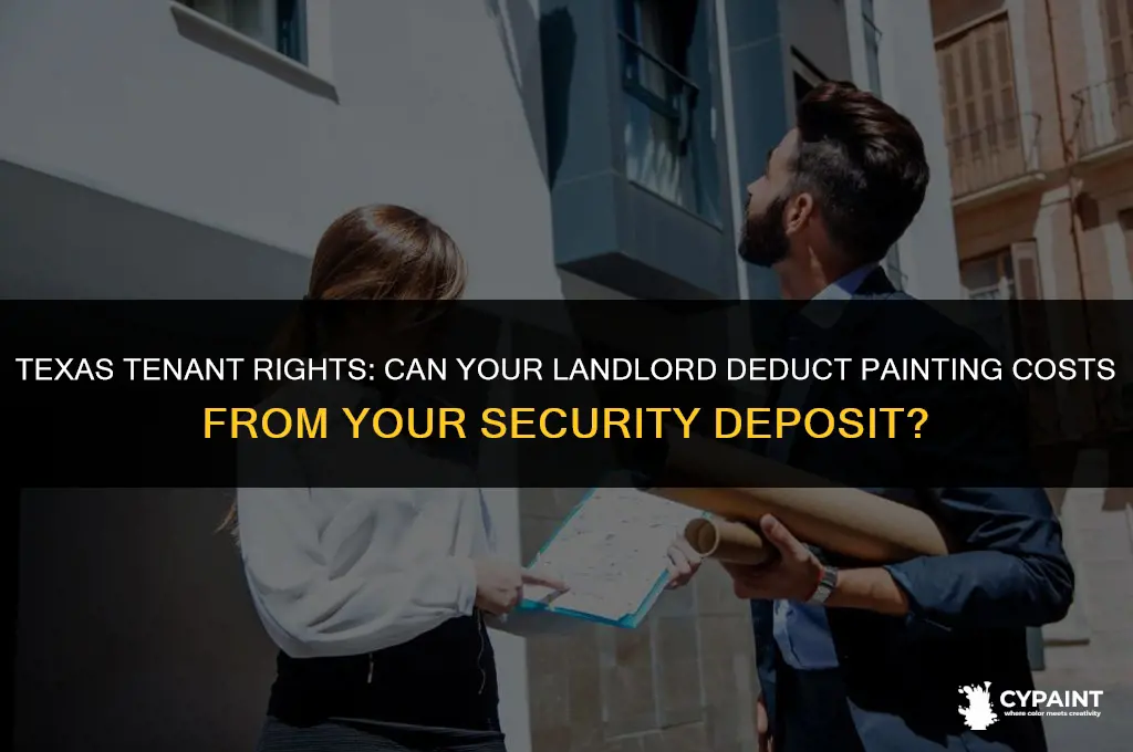 can landlord deduct painting from security deposit texas