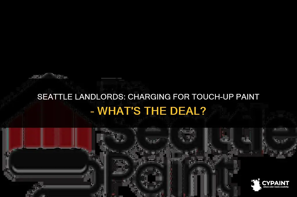 can landlords charge for touch up paint seattle