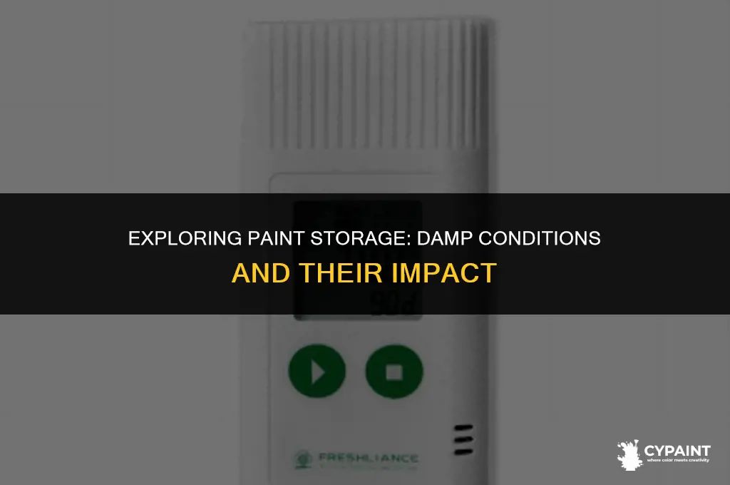 can paint be stored in a damp environment