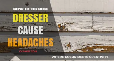 Can Paint Dust from Sanding Dresser Cause Headaches?