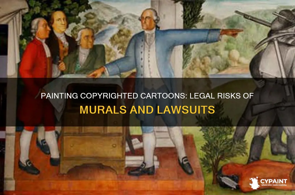 can you be sued for painting a copyrighted cartoon murals
