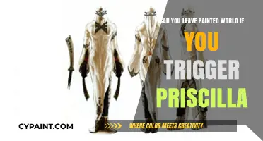 How to Escape the Painted World After Triggering Priscilla