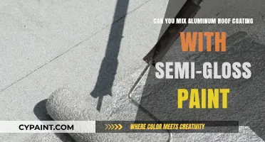 Mixing Aluminum Roof Coating with Semi-Gloss Paint: A Viable Option?