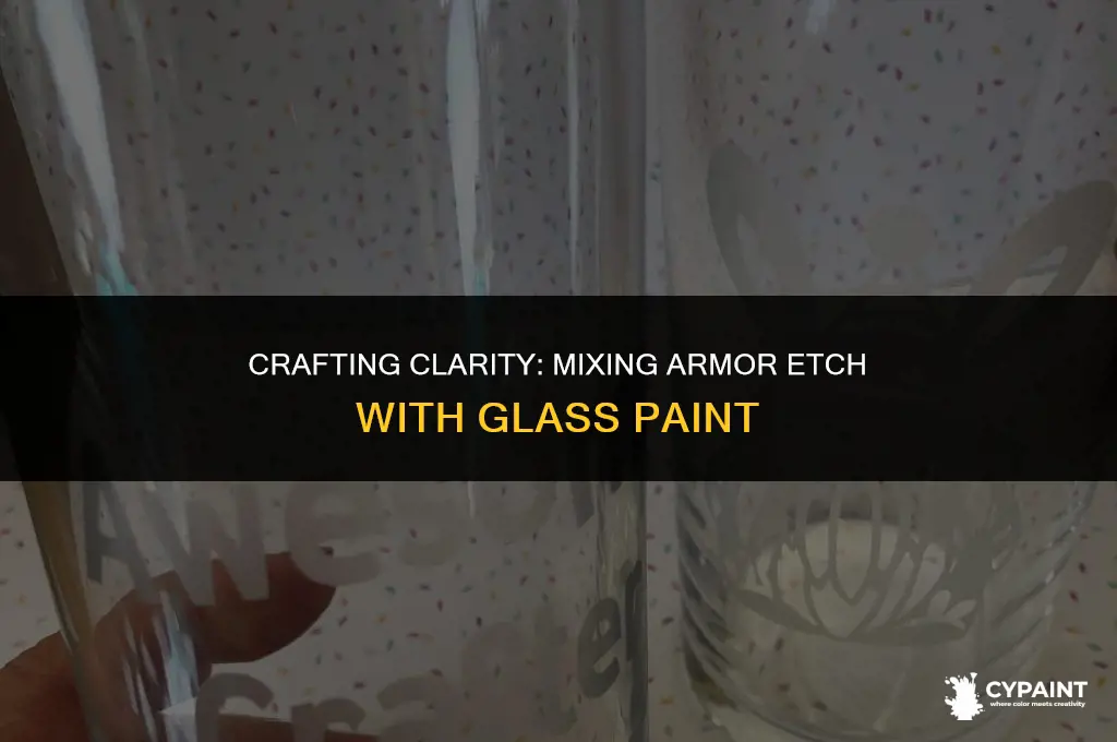 can you mix armor etch with glass paint