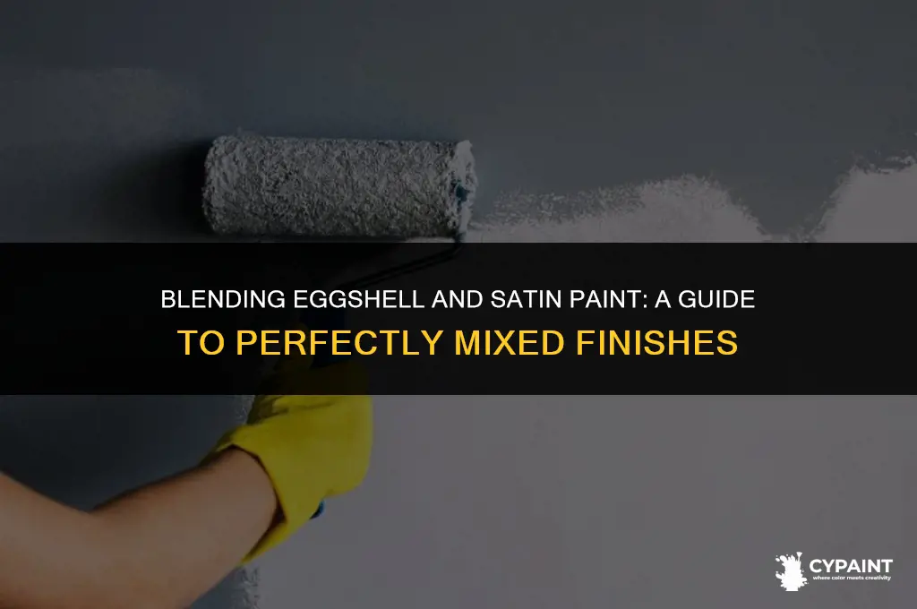 can you mix eggshell and satin paint together