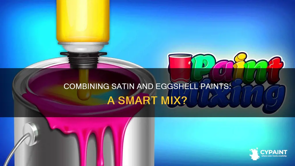can you mix satin paint with eggshell satin paint