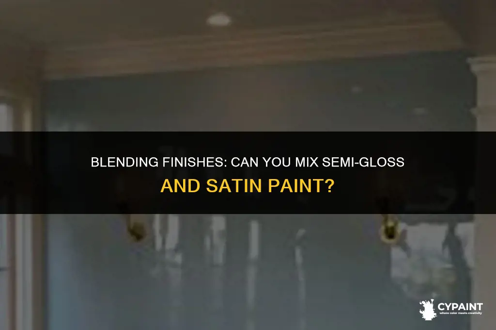 can you mix semi gloss and satin paint