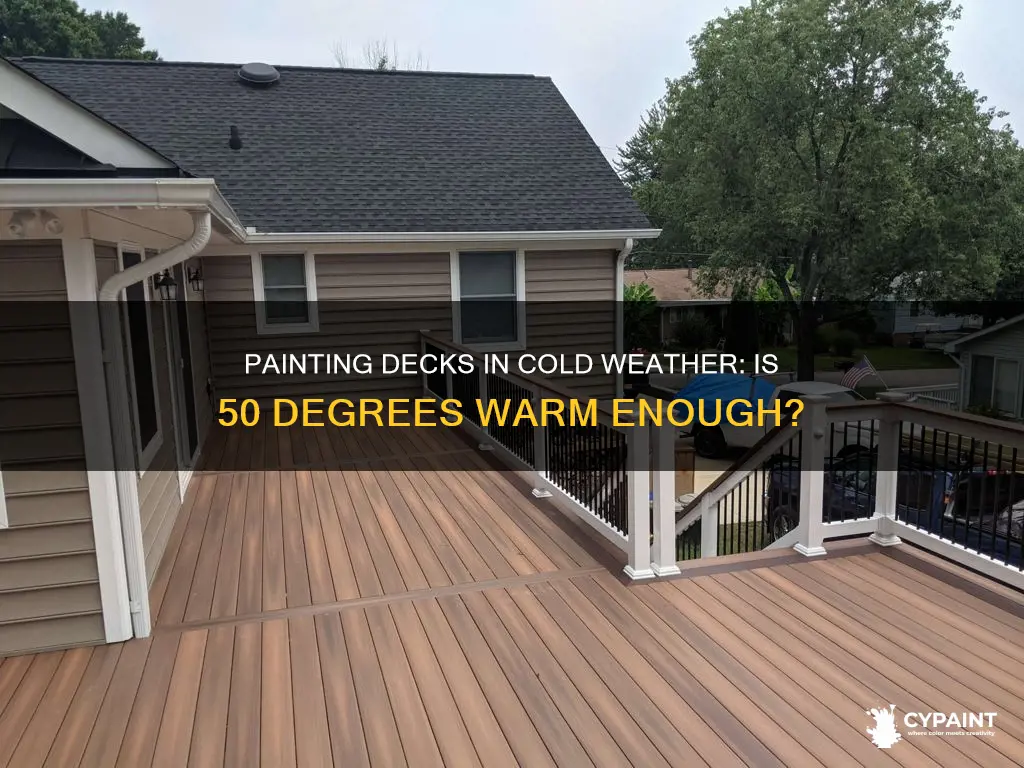 can you paint a deck in 50 degree weather