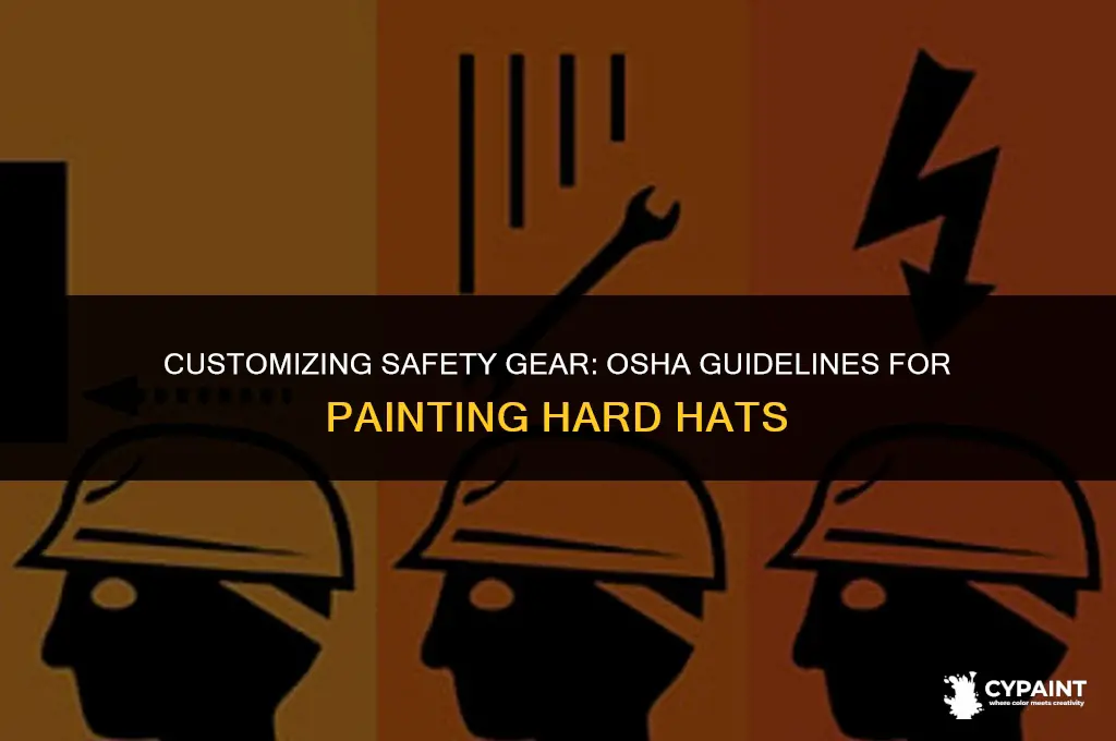 can you paint a hard hat accordingto osha