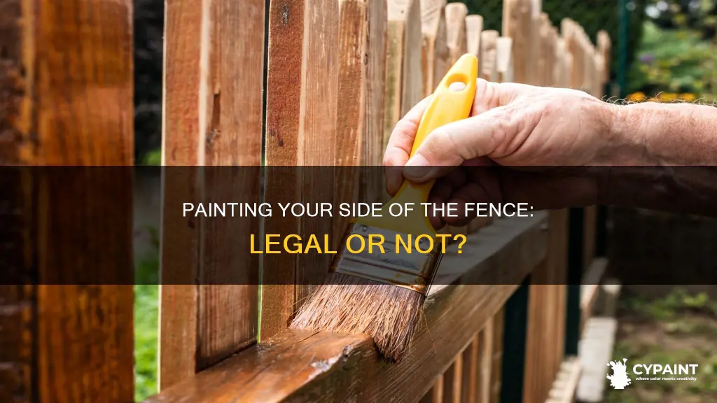 can you paint a neighbours fence on your side