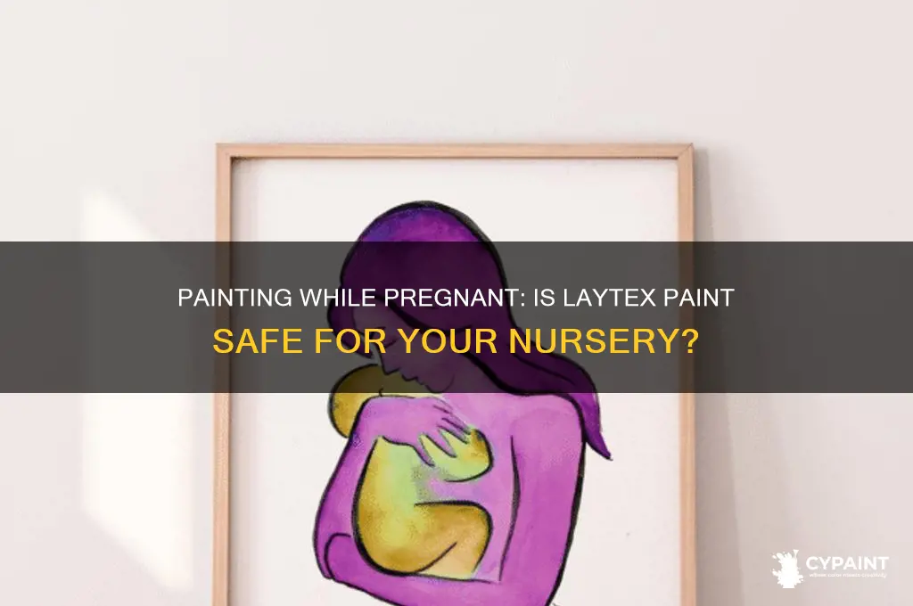 can you paint a room with layex paint when pregnant